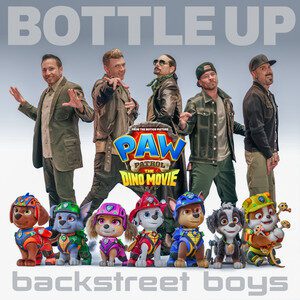 Bottle Up — Backstreet Boys, PAW Patrol