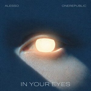 In Your Eyes – Alesso & OneRepublic