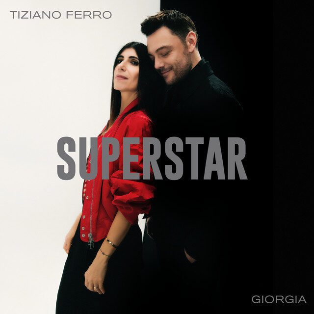 SUPERSTAR - Tiziano Ferro, Giorgia